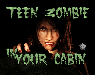 Teen Zombie in Your Cabin Topic