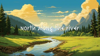 North Along The River - Demo Screenshot 1