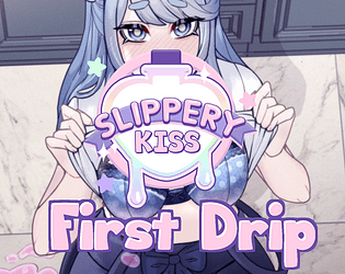 Slippery Kiss: First Drip Topic