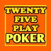 Twenty-Five Play Poker Topic