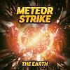 Meteor Strike : The Earth Topic