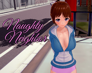 My Naughty Neighbor (NSFW 18+) Topic