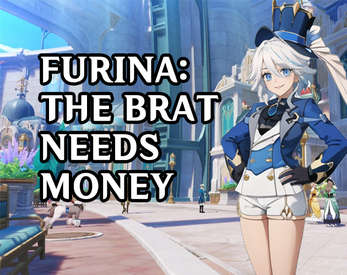 Furina: The brat needs money! Screenshot 1