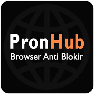 PronHub Browser Anti Blokir Tanpa VPN Topic