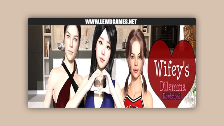 Wifey’s Dilemma Revisited APK