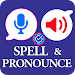 Spell & Pronounce words right APK