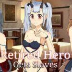 Retired Hero Gets Slaves Topic