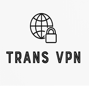 Trans VPN Fast 4G 5G Topic